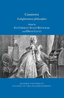 Casanova: Enlightenment Philosopher - Cerman, Ivo (Editor), and Reynolds, Susan (Editor), and Lucci, Diego (Editor)