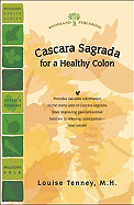 Cascara Sagrada: For a Healthy Colon