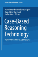 Case-based reasoning technology from foundations to applications