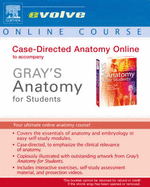 Case-Directed Anatomy Online to Accompany "Gray's Anatomy for Students"