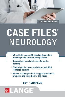 Case Files Neurology, Third Edition - Toy, Eugene, and Simpson, Ericka, and Mancias, Pedro