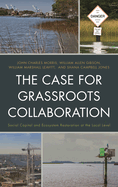 Case for Grassroots Collaboration: Social Capital and Ecosystem Restoration at the Local Level
