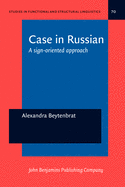 Case in Russian: A sign-oriented approach