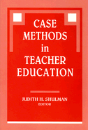 Case Methods in Teacher Education