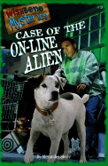 Case of the On-Line Alien - Steele, Alexander, and Duffield, Rick (Creator)