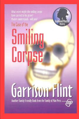 Case of the Smiling Corpse - Gnagey, Tom (Editor), and Flint, Garrison