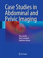 Case Studies in Abdominal and Pelvic Imaging