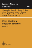 Case Studies in Bayesian Statistics: Volume VI