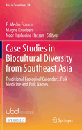 Case Studies in Biocultural Diversity from Southeast Asia: Traditional Ecological Calendars, Folk Medicine and Folk Names