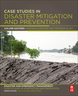 Case Studies in Disaster Mitigation and Prevention: Disaster and Emergency Management: Case Studies in Adaptation and Innovation series