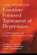 Case Studies in Emotion-Focused Treatment of Depression: A Comparison of Good and Poor Outcome