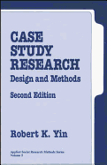 Case Study Research: Design and Methods - Yin, Robert K