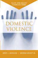 Casebook: Domestic Violence (Allyn & Bacon Casebook Series)