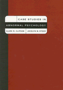 Casebook for Abnormal Psychology - Clipson, Clark, and Steer, Jocelyn M