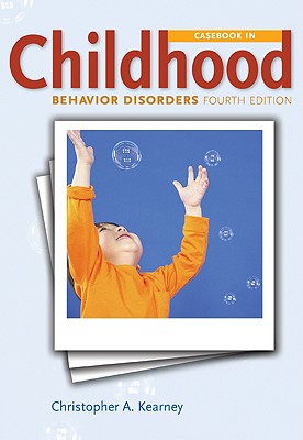 Casebook in Child Behavior Disorders - Kearney, Christopher A