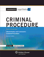 Casenote Legal Briefs: Criminal Procedure, Keyed to Chemerinsky and Levenson, 2nd Edition
