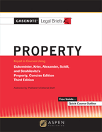 Casenote Legal Briefs for Property Keyed to Dukeminier, Krier, Alexander, Schill, Strahilevitz: Concise Edition