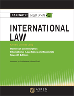 Casenote Legal Briefs: International Law, Keyed to Damrosch and Murphy's