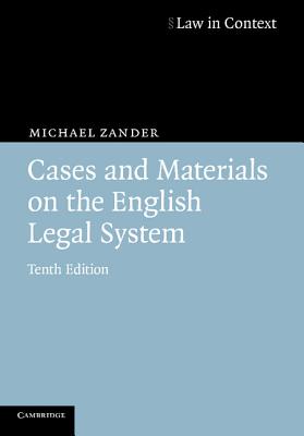 Cases and Materials on the English Legal System - Zander, Michael