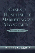 Cases in Hospitality Marketing and Management - Lewis, Robert C