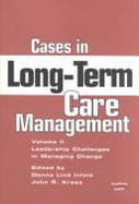 Cases in Long-Term Care Management: Building the Continuum