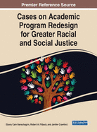 Cases on Academic Program Redesign for Greater Racial and Social Justice