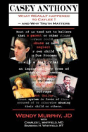 Casey Anthony What Really Happened to Caylee and Why Truth Matters