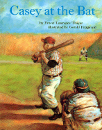 Casey at the Bat - Thayer, Ernest