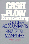 Cash-Flow Forecasting: A Guide for Accountants and Financial Managers