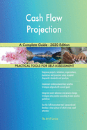 Cash Flow Projection A Complete Guide - 2020 Edition