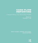 Cash Flow Reporting (Rle Accounting): A Recent History of an Accounting Practice