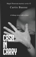 Cash in Carry: Magali Rousseau Mystery Series N?2