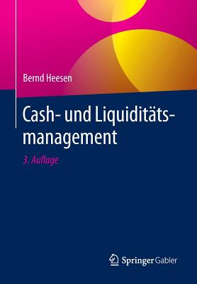 Cash- Und Liquiditatsmanagement - Heesen, Bernd