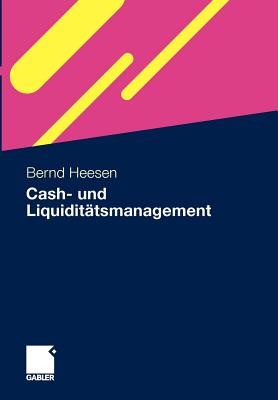 Cash- Und Liquiditatsmanagement - Heesen, Bernd