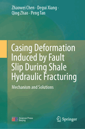 Casing Deformation Induced By Fault Slip During Shale Hydraulic Fracturing: Mechanism and Solutions