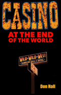 Casino at the End of the World