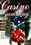 Casino Gambling: A Winner's Guide to Blackjack, Craps, Roulette, Baccarat, and Casino Poker - Patterson, Jerry L