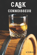 Cask Connoisseur My Tasting Notes: Whiskey Record & Log Book