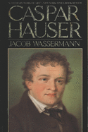 Caspar Hauser: [English Edition]