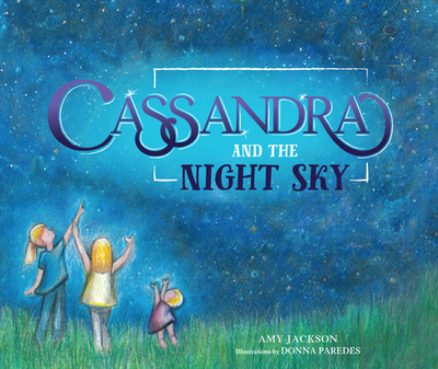 Cassandra and the Night Sky - Jackson, Amy
