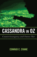 Cassandra in Oz: Counterinsurgency and Future War