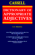 Cassell Dictionary of Appropriate Adjectives - Mikhail, E H