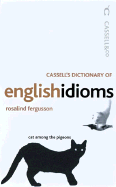 Cassell's Dictionary of English Idioms