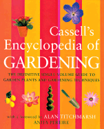 Cassell's Encyclopedia of Gardening: The Definitive Single-Volume Guide to Garden Plants and Gardening Techniques - Pereire, Anita, and Titchmarsh, Alan (Foreword by)