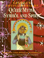 Cassell's Encyclopedia of Queer Myth, Symbol, and Spirit: Gay, Lesbian, Bisexual, and Transgender Lore