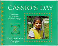 Cassio's Day: From Dawn to Dusk in a Brazilian Village