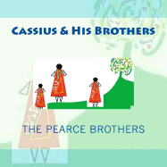 Cassius & His Brothers