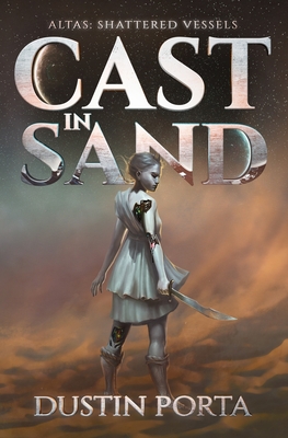 Cast in Sand - Porta, Dustin