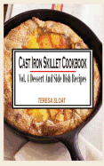 Cast Iron Skillet Cookbook: Vol.4 Dessert and Side Dish Recipes