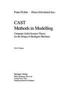 Cast Methods in Modelling: Computer Aided Systems Theory for the Design of Intelligent Machines - Pichler, Franz